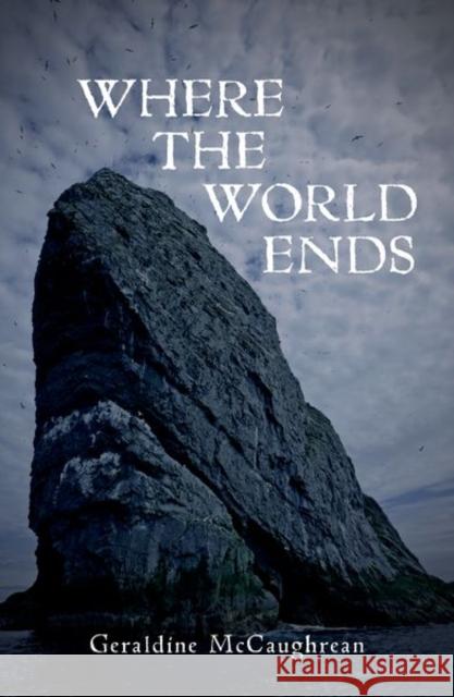 Where the World Ends Geraldine McCaughrean   9781382035934 Oxford University Press