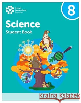Oxford International Lower Secondary Science: Student Book 8 Roberts 9781382036429