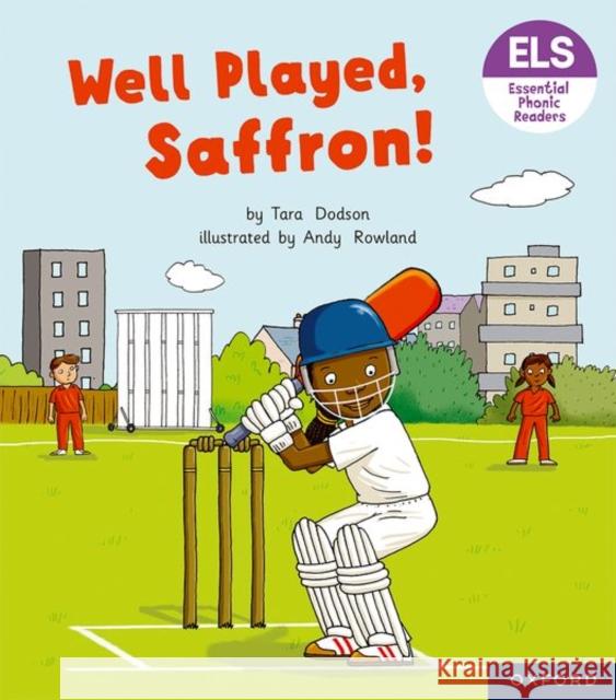 Essential Letters and Sounds: Essential Phonic Readers: Oxford Reading Level 5: Well Played, Saffron! Dodson, Tara 9781382038133 Oxford University Press