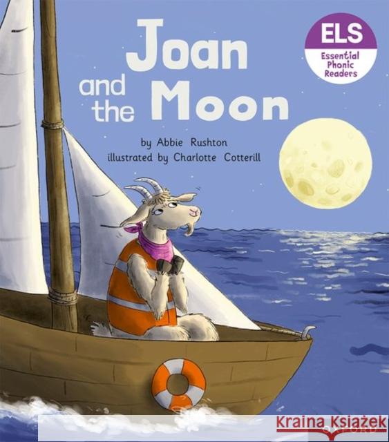 Essential Letters and Sounds: Essential Phonic Readers: Oxford Reading Level 3: Joan and the Moon Abbie Rushton 9781382038430 Oxford University Press