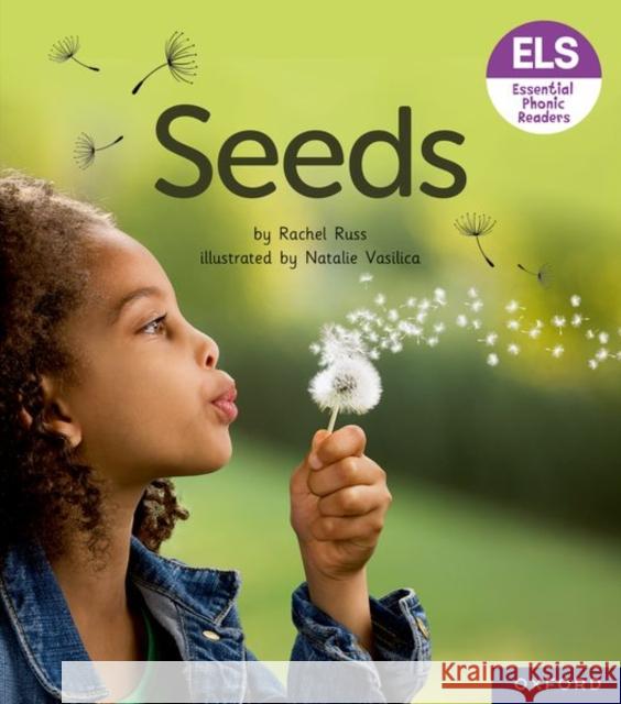 Essential Letters and Sounds: Essential Phonic Readers: Oxford Reading Level 3: Seeds Russ, Rachel 9781382039031