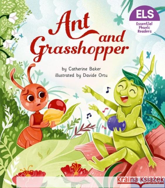 Essential Letters and Sounds: Essential Phonic Readers: Oxford Reading Level 7: Ant and Grasshopper Catherine Baker 9781382039413 Oxford University Press
