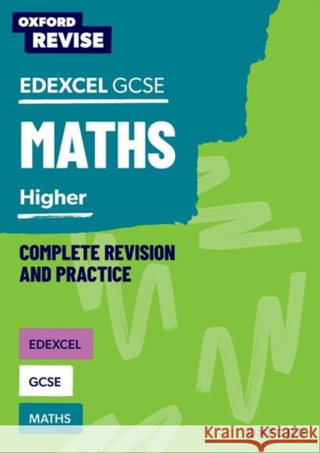 Oxford Revise: Edexcel GCSE Mathematics: Higher Complete Revision and Practice Trumper, Victoria 9781382039857 Oxford University Press