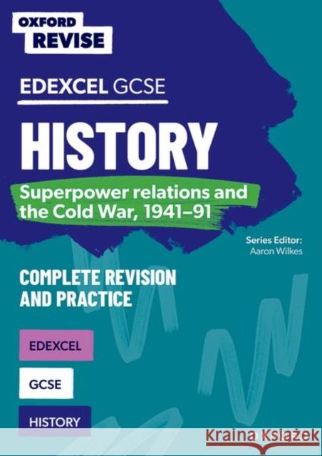 Oxford Revise: GCSE Edexcel History: Superpower relations and the Cold War, 1941-91 Complete Revision and Practice Richard McFahn 9781382040433 Oxford University Press