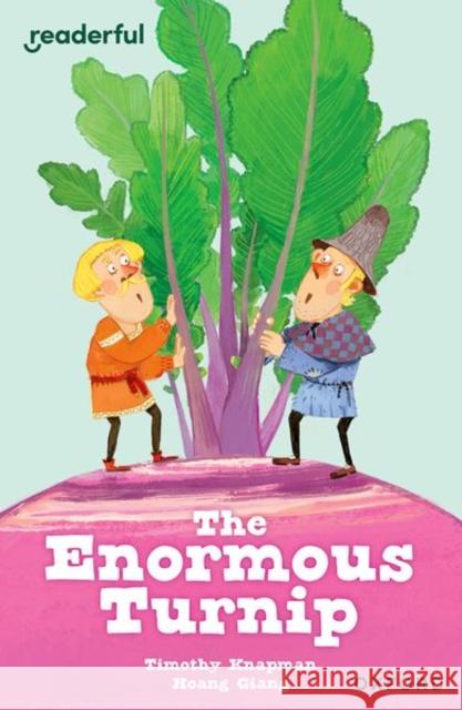 Readerful Independent Library: Oxford Reading Level 7: The Enormous Turnip Knapman, Timothy 9781382041027