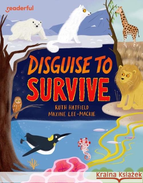 Readerful Independent Library: Oxford Reading Level 9: Disguise to Survive Ruth Hatfield 9781382041171 Oxford University Press