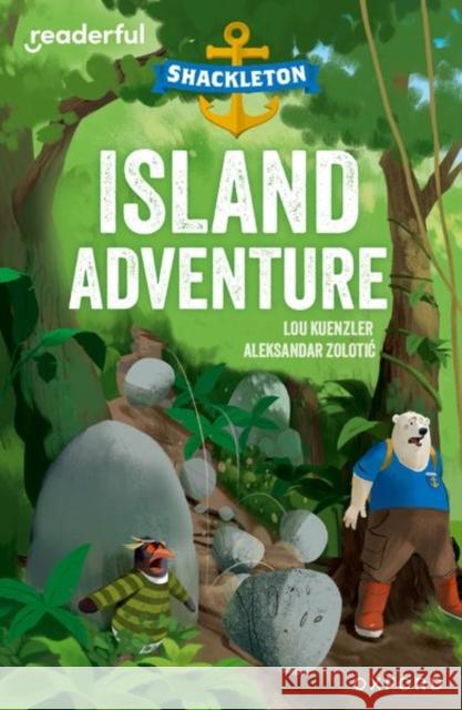 Readerful Independent Library: Oxford Reading Level 9: Shackleton · Island Adventure Lou Kuenzler 9781382041287 Oxford University Press