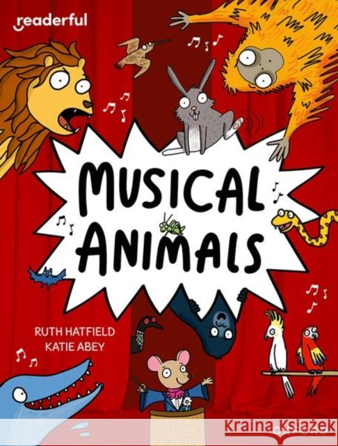 Readerful Independent Library: Oxford Reading Level 11: Musical Animals Ruth Hatfield 9781382041485 Oxford University Press