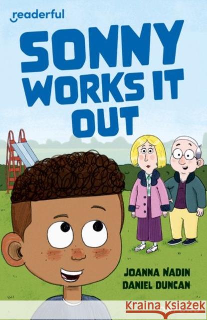 Readerful Independent Library: Oxford Reading Level 11: Sonny Works It Out Joanna Nadin 9781382041508 Oxford University Press