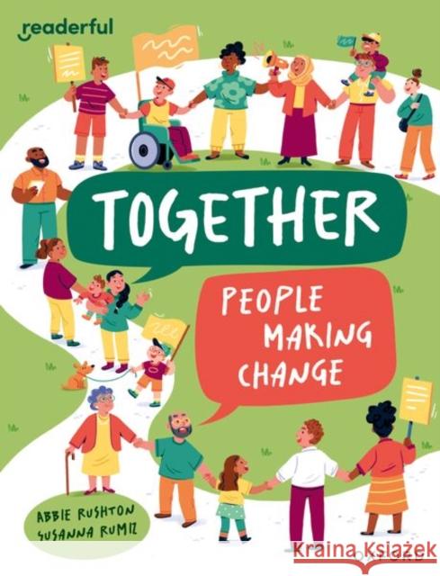 Readerful Independent Library: Oxford Reading Level 12: Together: People making change Abbie Rushton 9781382041614 Oxford University Press