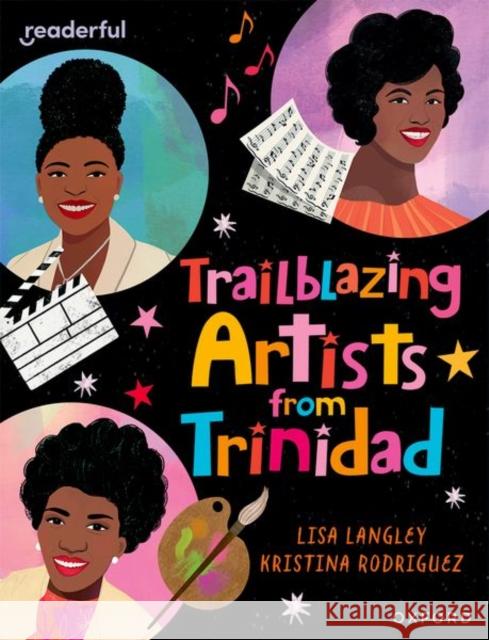 Readerful Independent Library: Oxford Reading Level 15: Trailblazing Artists from Trinidad Langley 9781382041799