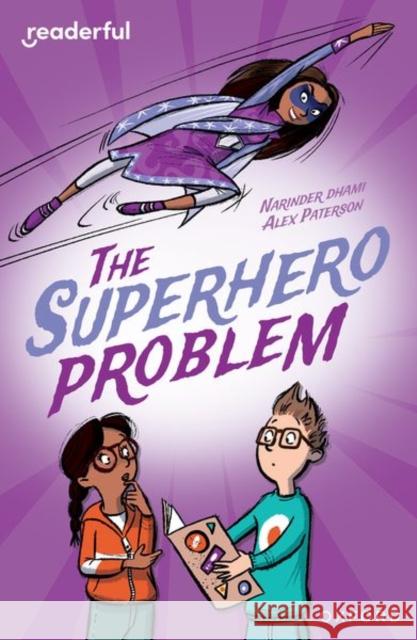 Readerful Independent Library: Oxford Reading Level 18: The Superhero Problem Dhami, Narinder 9781382041935