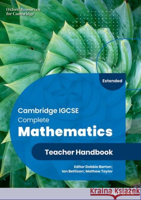 Cambridge IGCSE Complete Mathematics Extended: Teacher Handbook Sixth Edition Barton 9781382042543