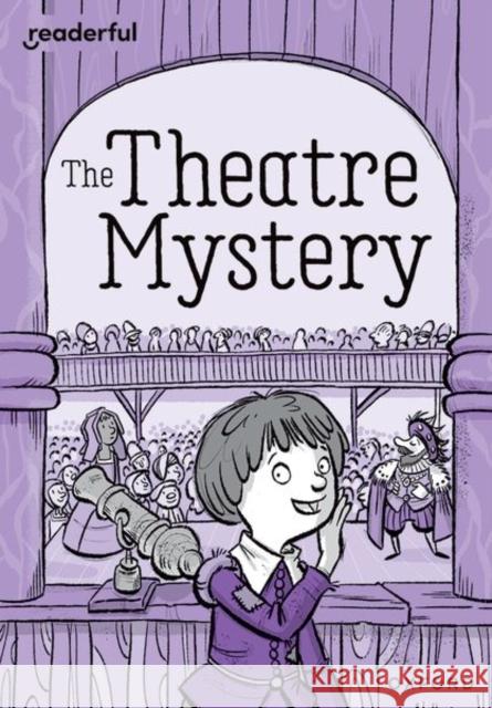 Readerful Rise: Oxford Reading Level 9: The Theatre Mystery Bruton 9781382043656