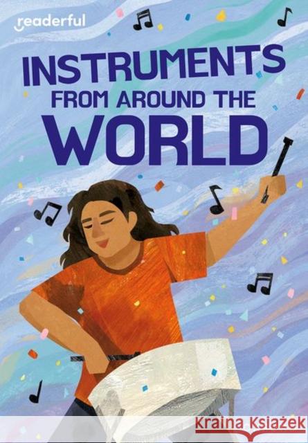 Readerful Rise: Oxford Reading Level 11: Instruments from Around the World Nathan Holder 9781382043793 Oxford University Press