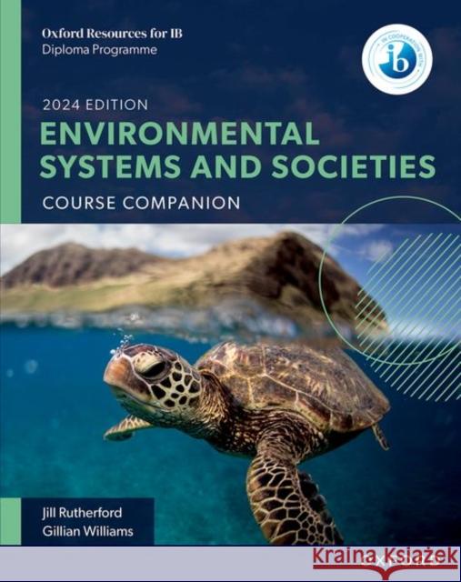 Oxford Resources for IB DP Environmental Systems and Societies: Course Book Rutherford, Jill 9781382044011 Oxford University Press