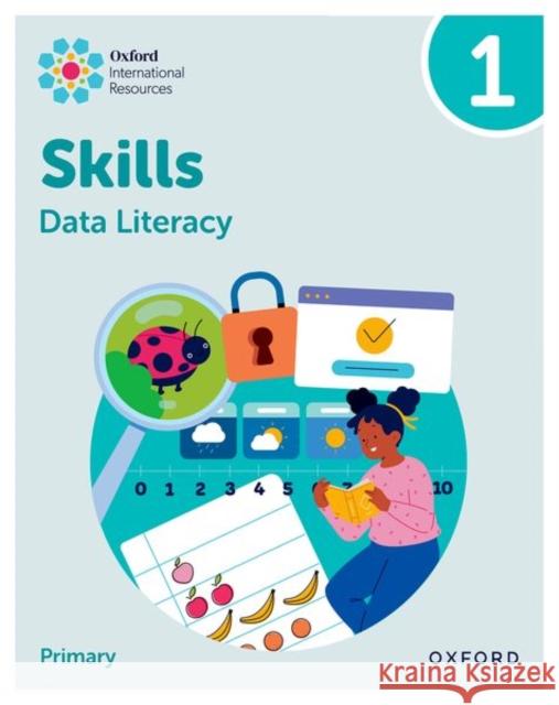 Oxford International Skills: Data Literacy: Practice Book 1 Lisa Greenstein 9781382044318