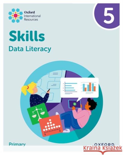 Oxford International Skills: Data Literacy: Practice Book 5 Lisa Greenstein 9781382044356