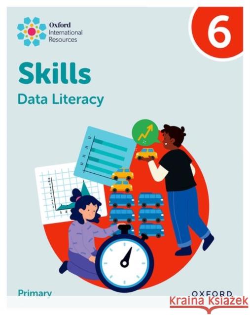 Oxford International Skills: Data Literacy: Practice Book 6 Lisa Greenstein 9781382044363