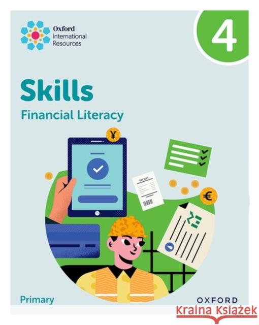 Oxford International Skills: Financial Literacy: Practice Book 4 Steph King 9781382044448