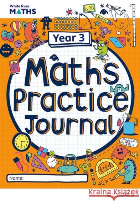 White Rose Maths Practice Journals Year 3 Workbook: Single Copy Hamilton 9781382044769