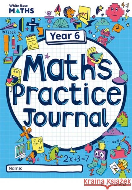 White Rose Maths Practice Journals Year 6 Workbook: Single Copy Connolly 9781382044790