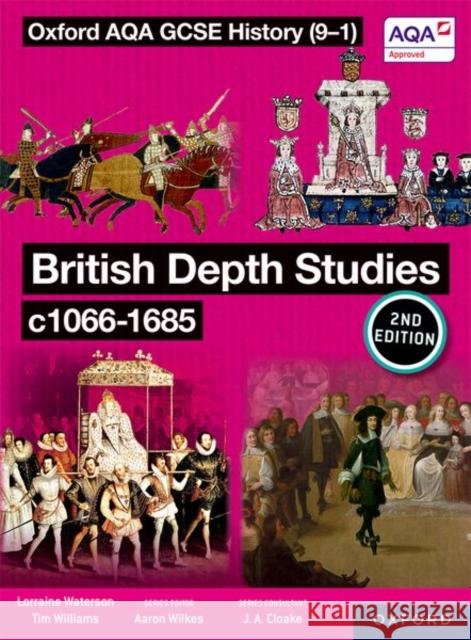 Oxford AQA GCSE History (9-1): British Depth Studies c1066-1685 Student Book Second Edition Waterson  9781382045124