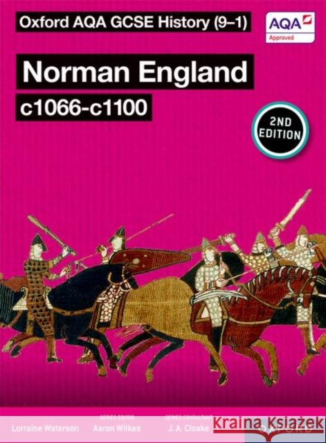 Oxford AQA GCSE History (9-1): Norman England c1066-c1100 Student Book Second Edition Waterson  9781382045186