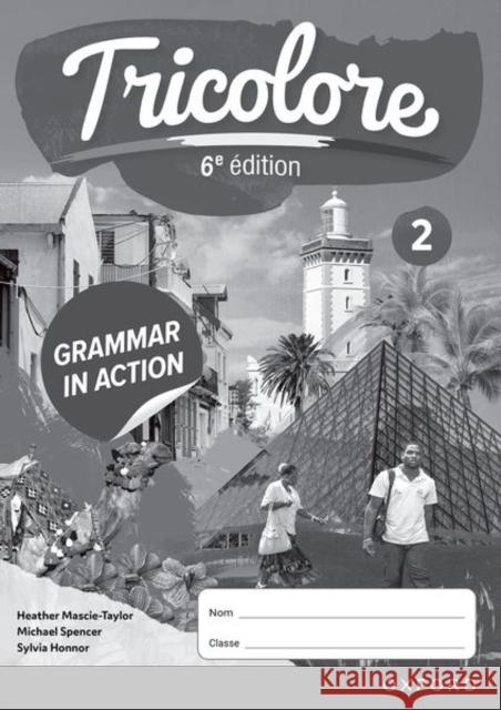 Tricolore 6e A©dition: Grammar in Action Workbook 2  9781382045278 Oxford University Press