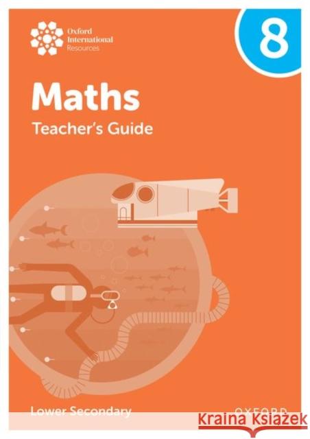 Oxford International Maths: Teacher's Guide 8 (Lower Secondary) Helen Konstantine 9781382045490 Oxford University Press