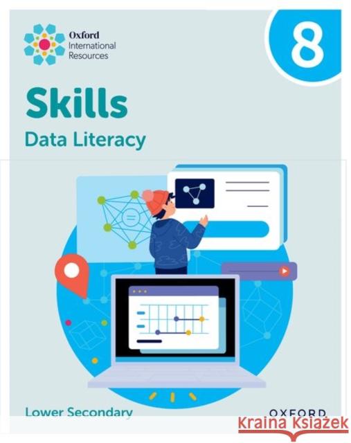 Oxford International Skills: Data Literacy: Practice Book 8 Lisa Greenstein 9781382045551