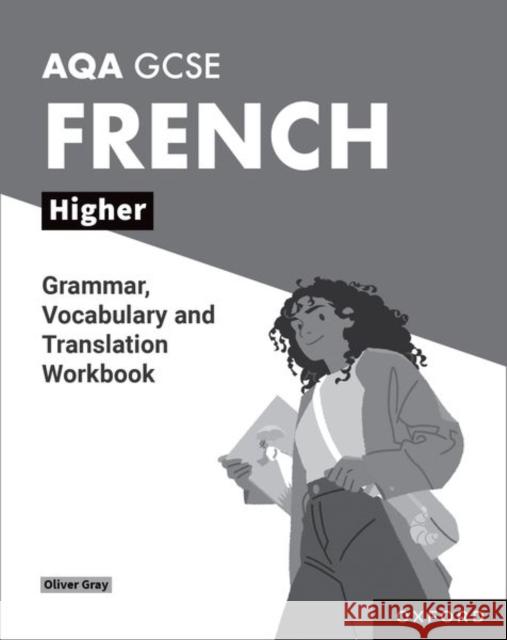 AQA GCSE French: AQA GCSE French Higher Grammar, Vocabulary and Translation Workbooks: Pack of 8 Oliver Gray 9781382045803 Oxford University Press