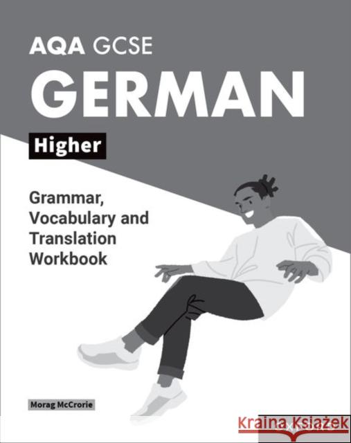 AQA GCSE German: AQA GCSE German Higher Grammar, Vocabulary and Translation Workbooks: Pack of 8 McCrorie, Morag 9781382045919
