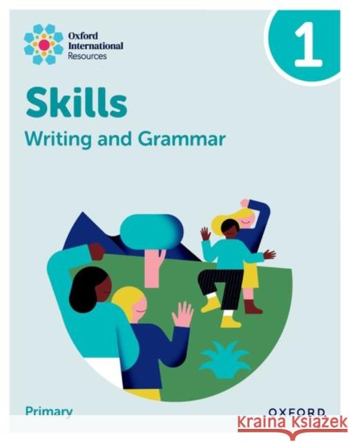 Oxford International Resources: Writing and Grammar Skills: Practice Book 1 Sharkey  9781382046060