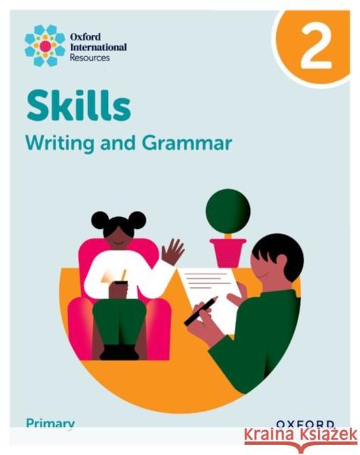 Oxford International Resources: Writing and Grammar Skills: Practice Book 2 Sharkey  9781382046077