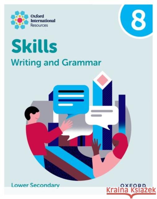 Oxford International Resources: Writing and Grammar Skills: Practice Book 8 O'Dell  9781382046138