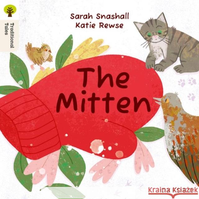 Oxford Reading Tree Traditional Tales: Level 2: The Mitten Snashall, Sarah 9781382046367