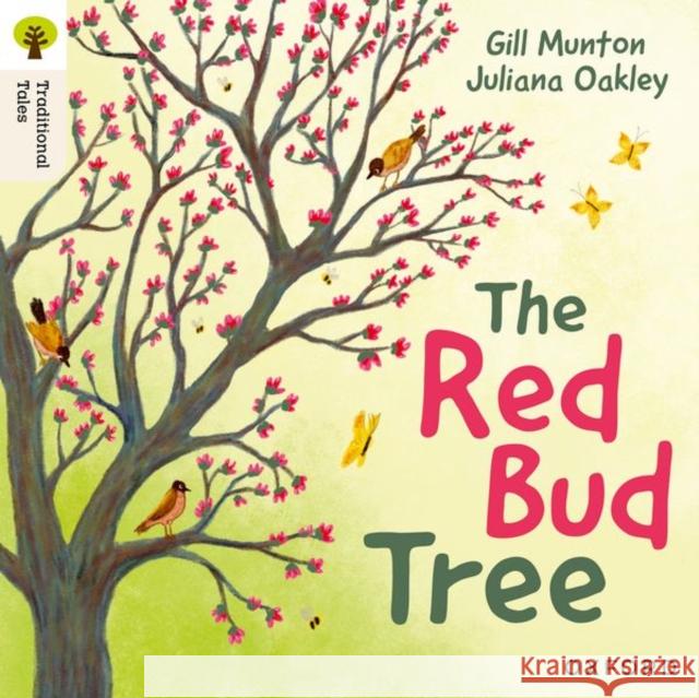 Oxford Reading Tree Traditional Tales: Level 4: The Red Bud Tree Munton, Gill 9781382046480