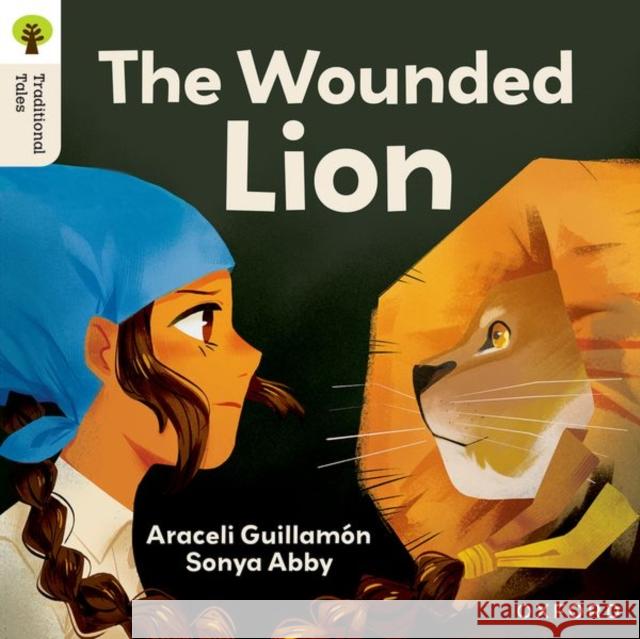 Oxford Reading Tree Traditional Tales: Level 7: The Wounded Lion Araceli GuillamA³n 9781382046671 Oxford University Press