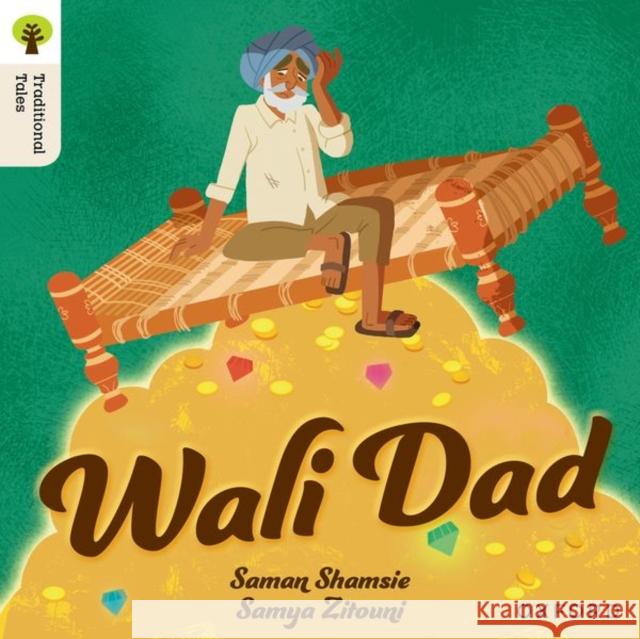 Oxford Reading Tree Traditional Tales: Level 8: Wali Dad Shamsie, Saman 9781382046701 Oxford University Press