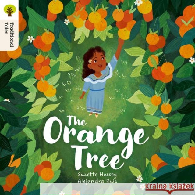 Oxford Reading Tree Traditional Tales: Level 8: The Orange Tree Hussey, Suzette 9781382046725