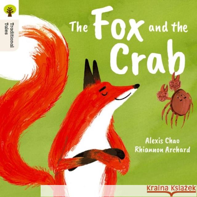 Oxford Reading Tree Traditional Tales: Level 9: The Fox and the Crab Chao, Alexis 9781382046763 Oxford University Press