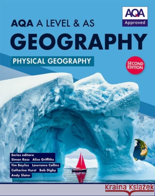 AQA A Level & AS Geography: Physical Geography second edition Student Book Slater, Andy 9781382047166