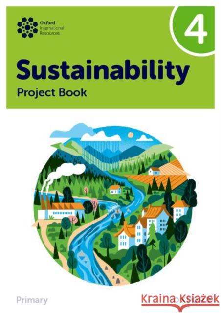 Oxford International Sustainability: Project Book 4 (Primary) Jody Ellenby 9781382047579