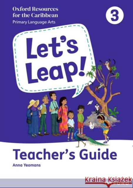 Let's Leap! Caribbean Primary Language Arts: Teacher Guide Level 3 Yeomans 9781382051910