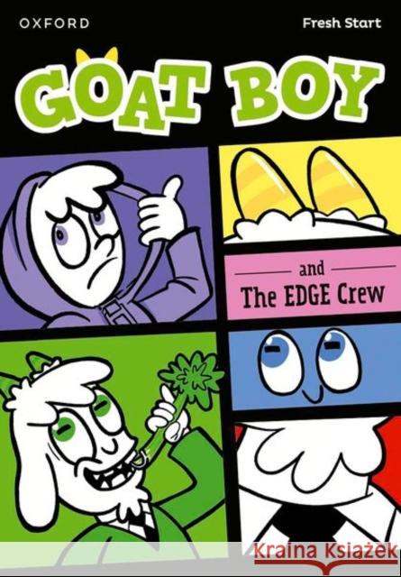 Read Write Inc. Fresh Start Readers: Book 14: Goat Boy & The EDGE Crew Lou Kuenzler 9781382053099 Oxford University Press