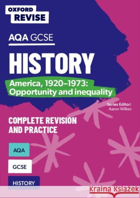 Oxford Revise: AQA GCSE History: America, 1920-1973: Opportunity and inequality Complete Revision and Practice James Ball 9781382053655