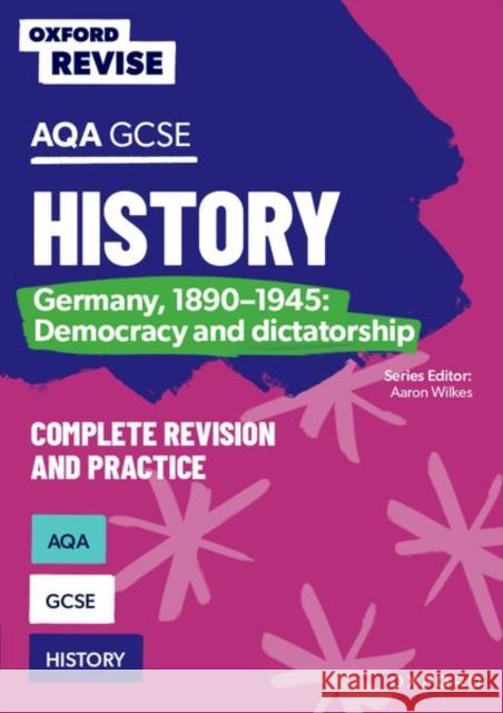 Oxford Revise: AQA GCSE History: Germany, 1890-1945: Democracy and dictatorship Power 9781382053730
