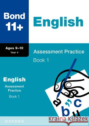 Bond 11+: Bond 11+ English Assessment Practice 9-10 Years Book 1 Lindsay, Sarah 9781382053976