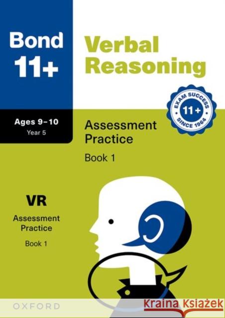 Bond 11+ Verbal Reasoning Assessment Practice Papers 9-10 Years Book 1 for GL Assessment & other 11 plus exams Bond 11+ 9781382054003